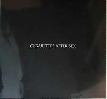 LP Cigarettes After Sex: Cigarettes After Sex