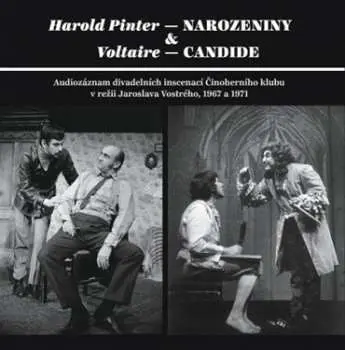 4CD Činoherní Klub: Pinter: Narozeniny - Voltaire: Candid