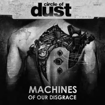 CD Circle Of Dust: Machines Of Our Disgrace