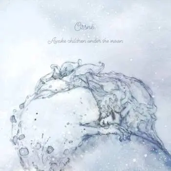 CD Cissne: Awake Children Under The Moon