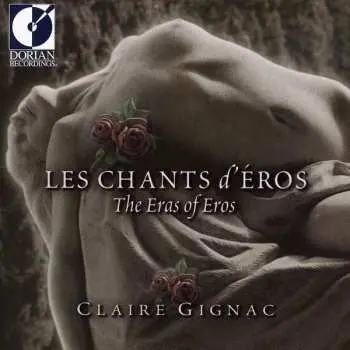 CD Claire Gignac: Les Chants D'Éros (The Era Of Eros)