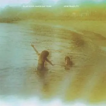 LP Clap Your Hands Say Yeah: New Fragility