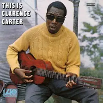 LP Clarence Carter: This Is Clarence Carter
