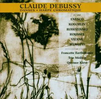 CD Claude Debussy: Danses · Harpe Chromatique