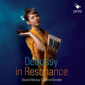 CD Claude Debussy: Joanna Goodale - Debussy In Resonance