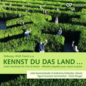 CD Claude Debussy: Kennst Du Das Land... (Lieder Bearbeitet Für Chor & Klavier - Mélodies Adaptées Pour Choeur & Piano)