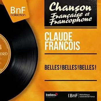LP Claude François: Belles ! Belles ! Belles !
