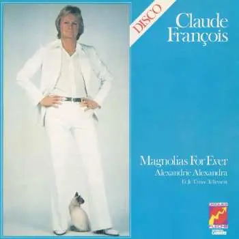 CD Claude François: Magnolias For Ever LTD