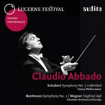 CD Claudio Abbado: Symphony No. 7 Unfinished / Symphony No. 2 / Siegfried Idyll