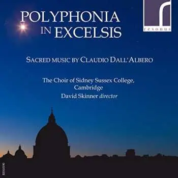 CD Claudio Dall'Albero: Polyphonia In Excelsis: Sacred Music By Claudio Dall'Albero