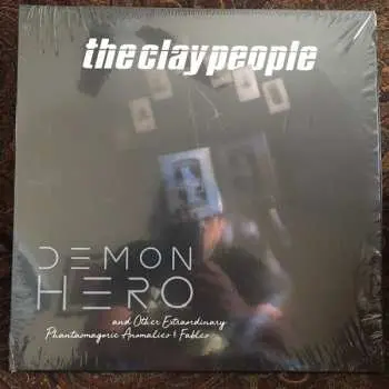 LP Clay People: Demon Hero And Other Extraordinary Phantasmagoric Anomalies & Fables