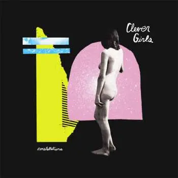 LP Clever Girls: Constellations LTD | CLR