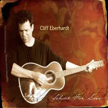 CD Cliff Eberhardt: School For Love