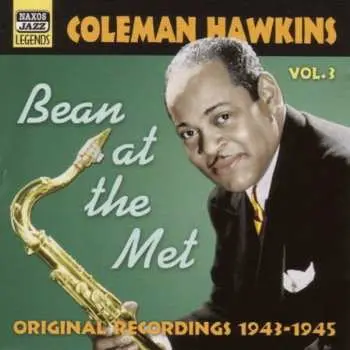CD Coleman Hawkins: Bean At The Met: Original Recordings 1943-1945