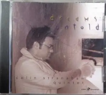 CD Colin Stranahan Quintet: Dreams Untold