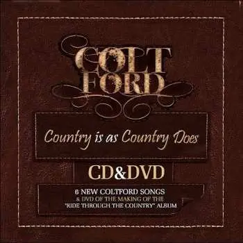 CD/DVD Colt Ford: Country Is As Country Does