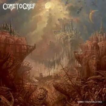 CD Come To Grief: When The World Dies