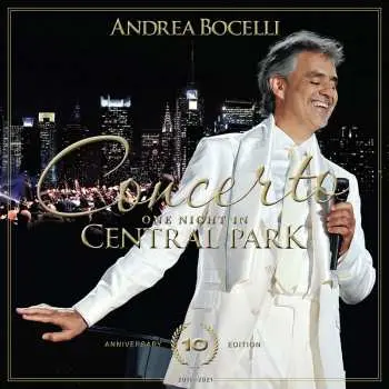 CD/DVD Andrea Bocelli: Concerto: One Night In Central Park 10th Anniversary Edition LTD