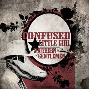CD Confused Little Girl: Southern Gentlemen