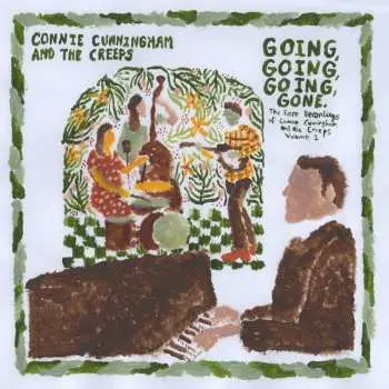 LP Connie Cunningham & The Creeps: Going, Going, Going, Gone: The Rare Recordings Vol.1