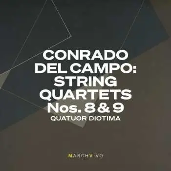 2CD Conrado Del Campo: String Quartets Nos. 8 & 9