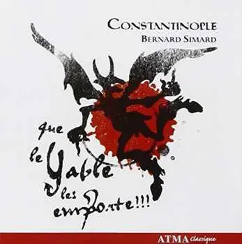 CD Constantinople: Que Le Yable Les Emporte