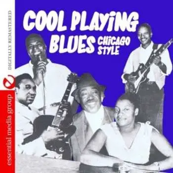 CD Cool Playing Blues: Chicago Style / Var: Cool Playing Blues: Chicago Style / Var
