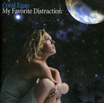 CD Coral Egan: My Favorite Distraction