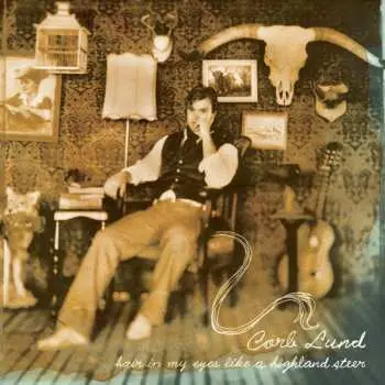 Corb Lund: Hair In My Eyes Like a Highland Steer LP