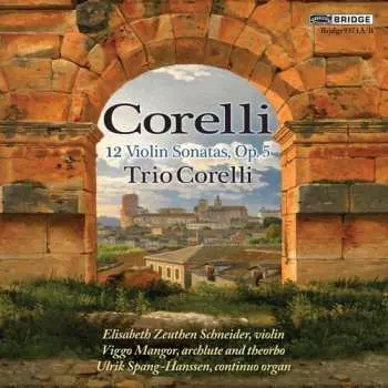 CD Arcangelo Corelli: 12 Violin Sonatas, Op. 5