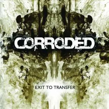 CD Corroded: Exit To Transfer