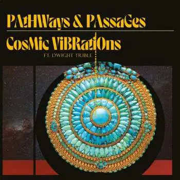 LP Cosmic Vibrations: Pathways & Passages DLX