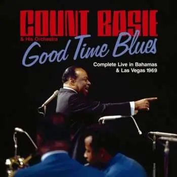 2CD Count Basie: Good Time Blues: Complete Live In Bahams & Vegas