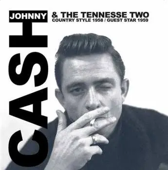 CD Johnny Cash & The Tennessee Two: Country Style 1958 / Guest Star 1959