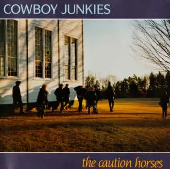 CD Cowboy Junkies: The Caution Horses