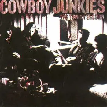CD Cowboy Junkies: The Trinity Session