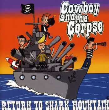 CD Cowboy & The Corpse: Return To Shark Mountain