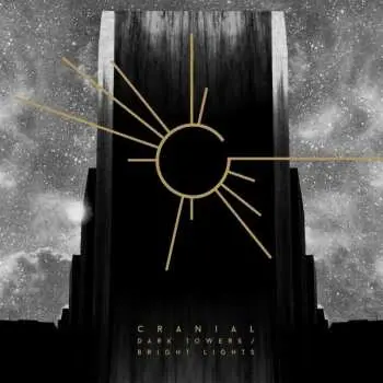LP Cranial: Dark Towers / Bright Lights