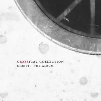 2CD Crass: Christ - The Album (Crassical Collection)