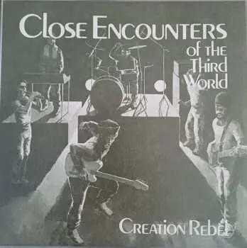 LP Creation Rebel: Close Encounters Of The Third World