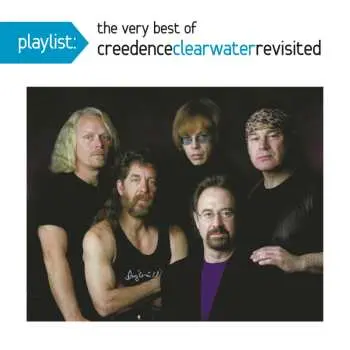 CD Creedence Clearwater Revisited: Playlist: The Very Best Of Creedence Clearwater Revisited