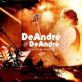 LP Cristiano De André: DeAndré#DeAndré - Storia Di Un Impiegato (Live)
