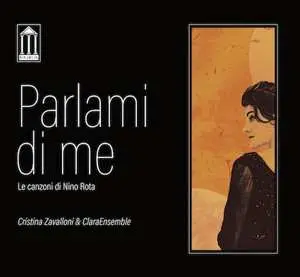 CD Cristina Zavalloni: Parlami Di Me - Le Canzoni Di Nino Rota