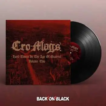 2LP Cro-Mags: Hard Times In The Age Of Quarrel Vol. 2