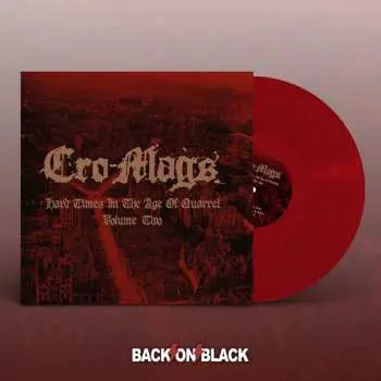 2LP Cro-Mags: Hard Times In The Age Of Quarrel Volume Two LTD | CLR