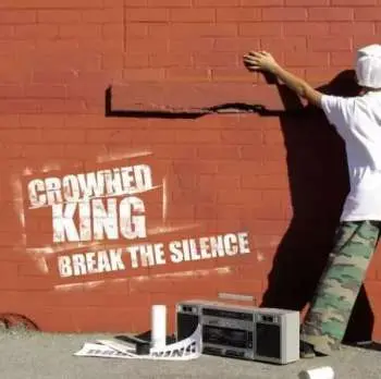 CD Crowned King: Break The Silence