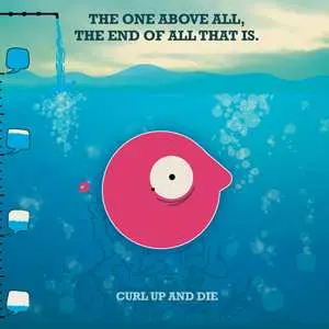 CD Curl Up And Die: The One Above All, The End Of All That Is