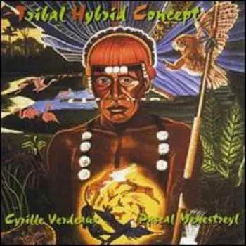CD Cyrille Verdeaux: Tribal Hybrid Concept