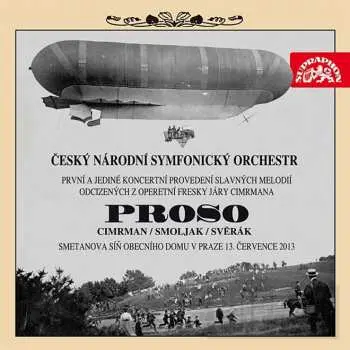 CD/DVD Czech National Symphony Orchestra: Proso - První A Jediné Koncertní Provedení Slavných Melodií Odcizených Z Operetní Fresky Járy Cimrmana