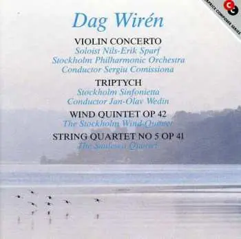 CD Dag Wirén: Violin Concerto / Triptych / Wind Quintet Op 42 / String Quartet No 5 Op 41